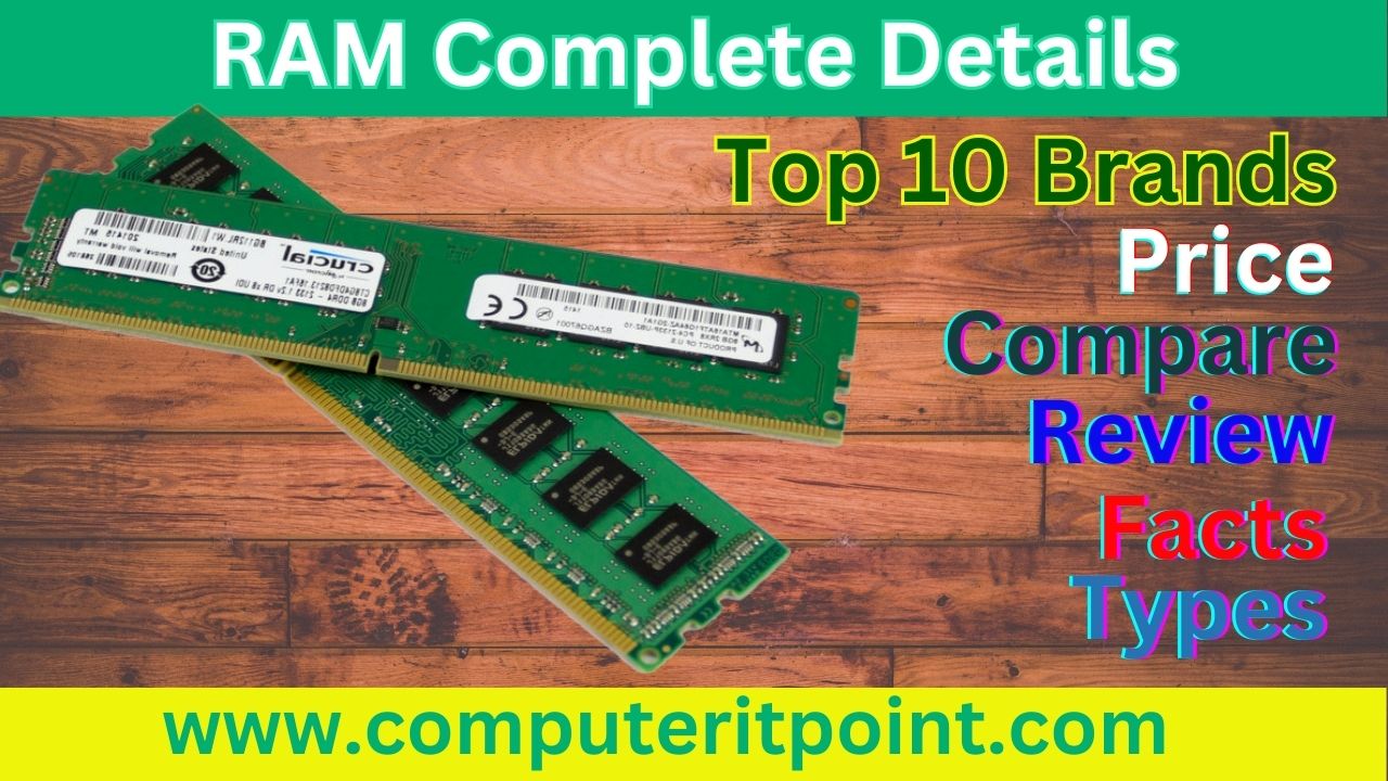 Top 10 Best RAM To Buy, Price, History, Invention, Full Form, Types, Compare, Review, Fact