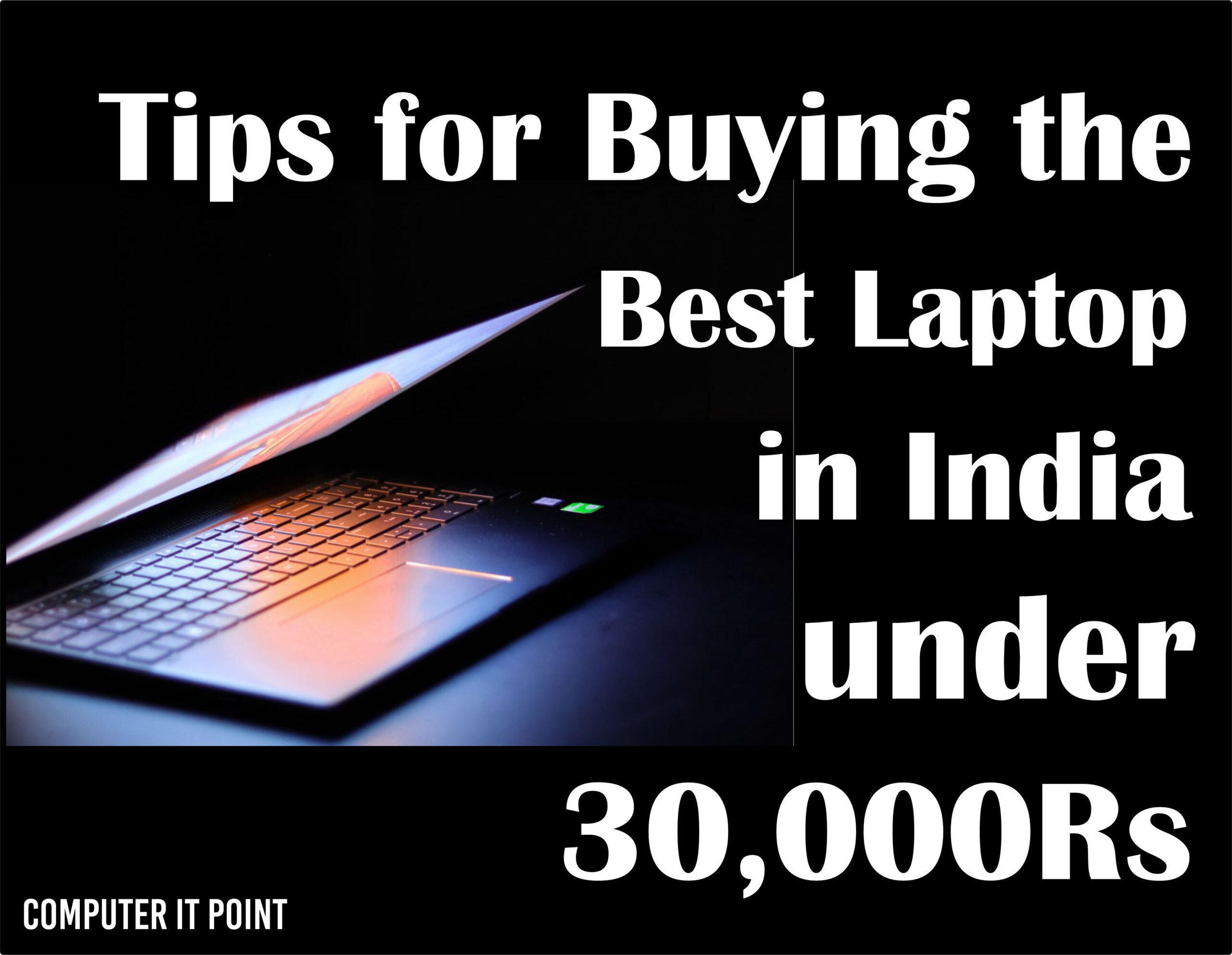 Buying the Best Laptop in India under 30000Rs
